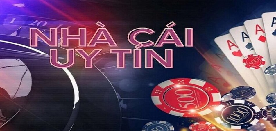 Nhà cái uy tín là gì